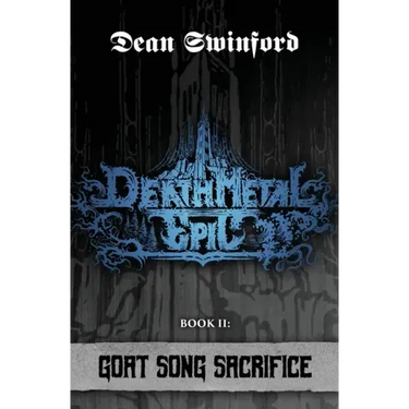 Death Metal Epic: Book Two: Goat Song Sacrifice