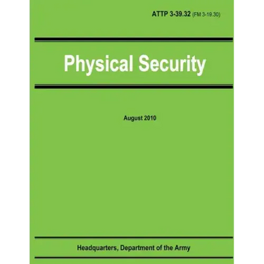 Physical Security (ATTP 3-39.32 / FM 3-19.30)