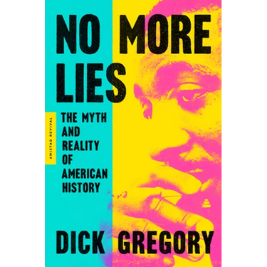 No More Lies: The Myth and Reality of American History
