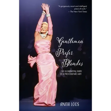 Gentlemen Prefer Blondes: The Illuminating Diary of a Professional Lady (Warbler Classics)