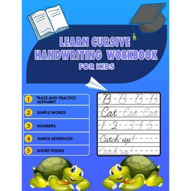 Learn Cursive Handwriting Workbook for Kids: Cursive Tracing Book 8.5" x 11", Trace and Practice Letters, Vowels, Words, Number, Sentences & Poem (5 i