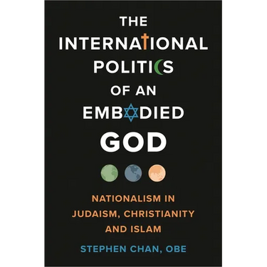International Politics of an Embodied God: Nationalism in Judaism, Christianity, and Islam