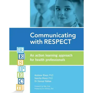 Communicating with RESPECT: An action learning approach for health professionals