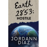 Earth 2853: Hostile