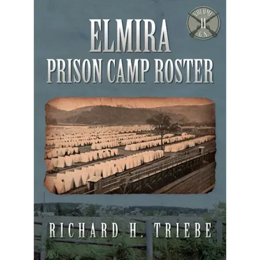 Elmira Prison Camp Roster Volume II