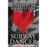 Subway Dancer: and Other Stories