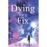 Dying for a Fix