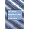 The Stoics: A Guide for the Perplexed