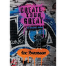 Create Your Great - An Interactive Journal