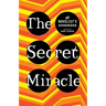 The Secret Miracle: The Novelist's Handbook