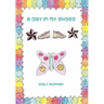 A Day in My Shoes