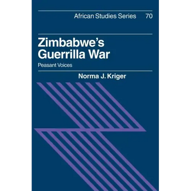 Zimbabwe's Guerrilla War: Peasant Voices