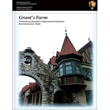 Grant's Farm Preliminary Boundary Adjustment Evaluation Reconnaissance Study