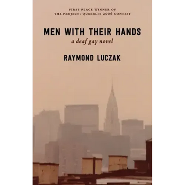 Men with Their Hands: a deaf gay novel