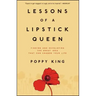 Lessons of a Lipstick Queen: Finding and Developing the Great Idea That Can Change Your Life