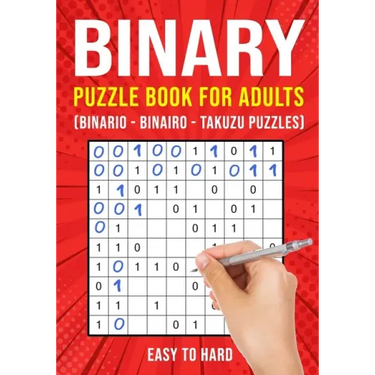 Binary Puzzle Books for Adults: Binario Binairo Takuzu Math Logic Puzzles Easy to Hard