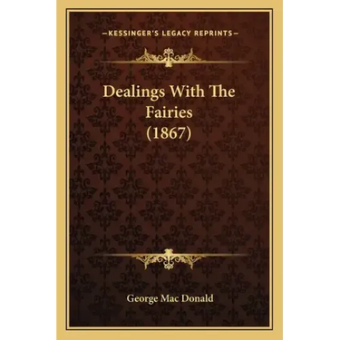 Dealings With The Fairies (1867)
