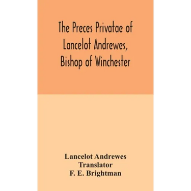 The preces privatae of Lancelot Andrewes, Bishop of Winchester