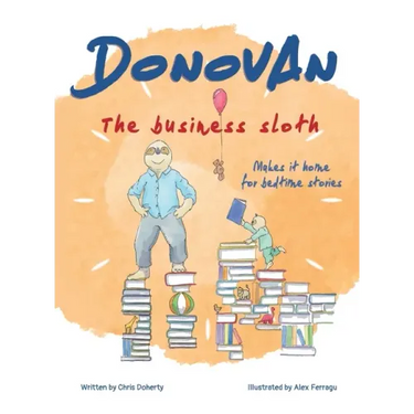 Donovan the Business Sloth: Makes it Home for Bedtime Stories