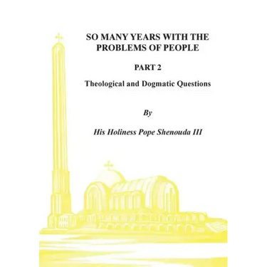 So Many Years with the Problems of People Part 2: Theological and Dogmatic Questions