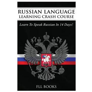 Russian Language Learning Crash Course: Learn to Speak Russian in 14 Days