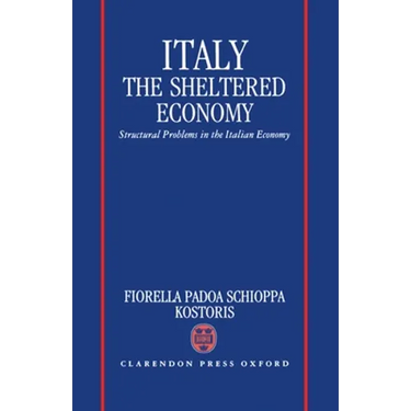 Italy: The Sheltered Economy: Structural Problems in the Italian Economy