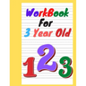 workbook for 3 year old: For toddlers to practice and reinforce what they are learning in pre-school.