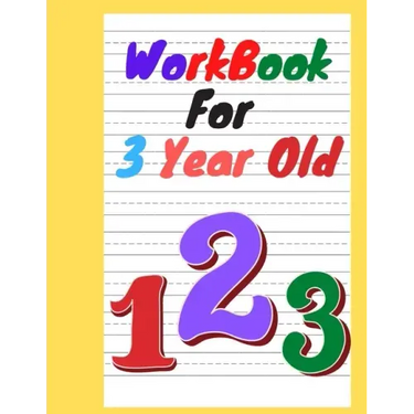 workbook for 3 year old: For toddlers to practice and reinforce what they are learning in pre-school.