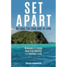 Set Apart: By Love, For Love And to Love