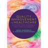 Quality Improvement in Healthcare: A Guide for Students and Practitioners