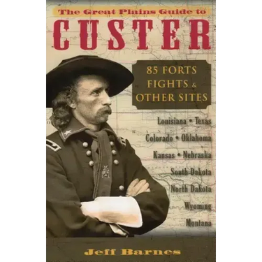 The Great Plains Guide to Custer