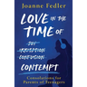 Love In the Time of Contempt: consolations for parents of teenagers