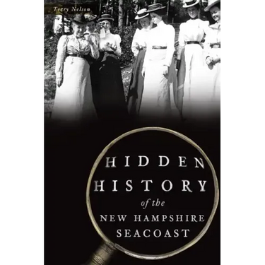 Hidden History of the New Hampshire Seacoast