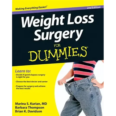Weight Loss Surgery For Dummies
