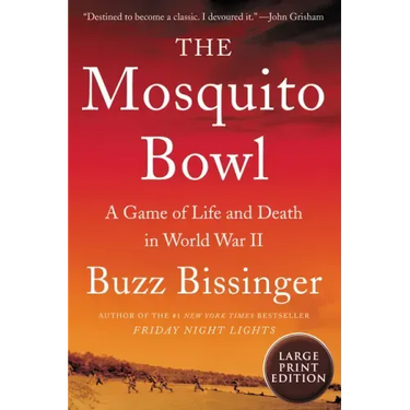 The Mosquito Bowl: A Game of Life and Death in World War II
