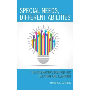 Special Needs, Different Abilities: The Interactive Method for Teaching and Learning