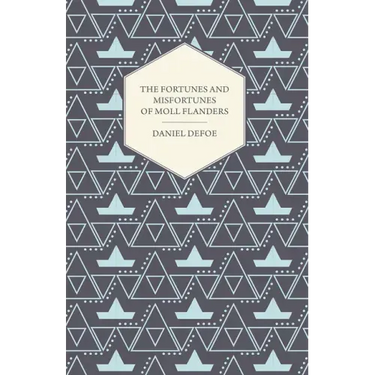 The Fortunes and Misfortunes of Moll Flanders