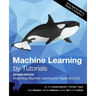 Machine Learning by Tutorials (Second Edition): Beginning Machine Learning for Apple and iOS