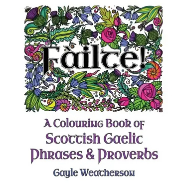 Fàilte! A Colouring Book of Scottish Gaelic Phrases & Proverbs