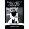 Thomas Merton Meets the Unspeakable: Rendezvous in Thailand