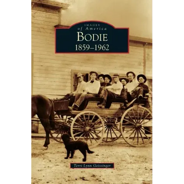 Bodie: 1859-1962