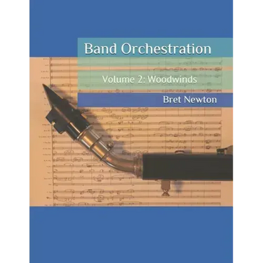 Band Orchestration - Volume 2: Woodwinds