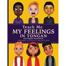 Teach Me My Feelings in Tongan: with English Translations