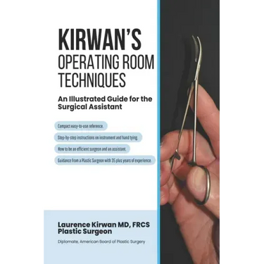 Kirwan's Operating Room Techniques: An Illustrated Guide for the Surgical Assistant