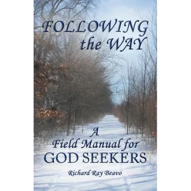 Following the Way: A Field Manual for God Seekers