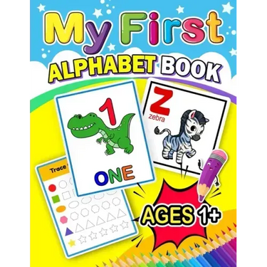 My First Alphabet Book: Activity book for Boy, Girls, Kids, Children (First Workbook for your Kids)