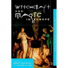 Witchcraft and Magic in Europe, Volume 4: The Period of the Witch Trials