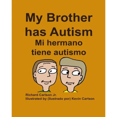 My Brother has Autism Mi hermano tiene autismo (English/Spanish)