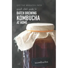 A Quick Start Guide to Batch Brewing Kombucha at Home