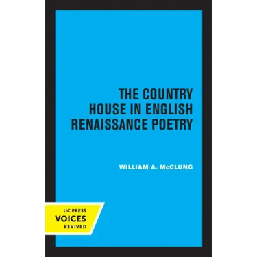 The Country House in English Renaissance Poetry